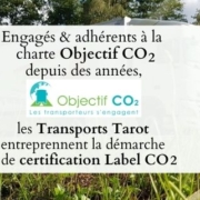 Transports Tarot entreprennent la démarche d'être certifiés Label Objectif CO2