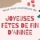 Nous vous souhaitons de joyeuses fêtes de fin d'année