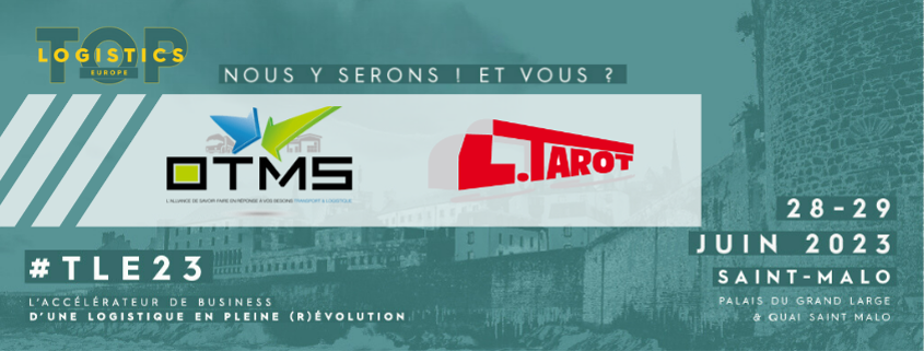 Transports Tarot au Top Logistique Europe avec OTMS